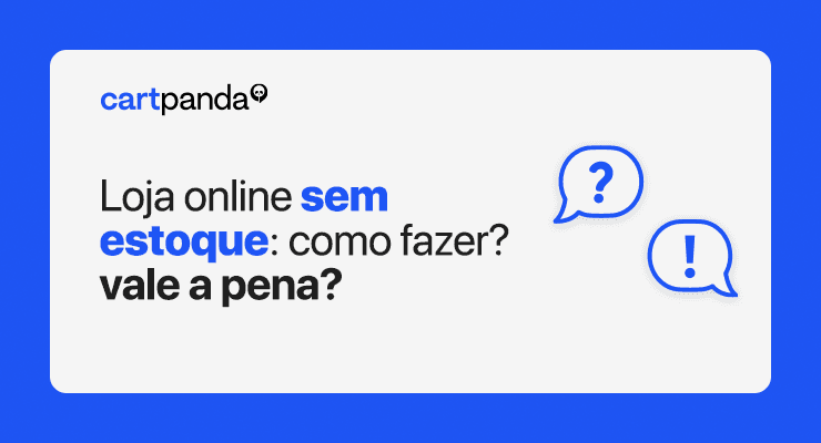 Loja online sem estoque: como fazer? Vale a pena?