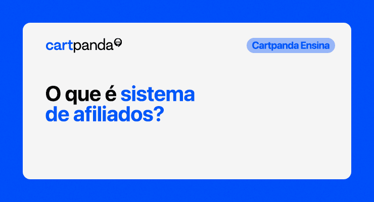 Cartpanda Ensina: o que é sistema de afiliados?