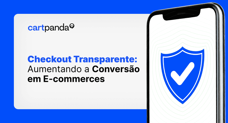 Checkout Transparente: como aumentar a conversão