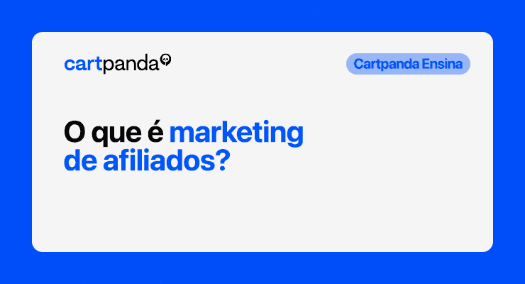 Cartpanda Ensina: O que é marketing de afiliados?