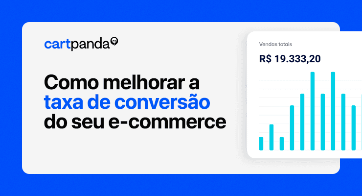 Como melhorar a taxa de conversão do seu e-commerce
