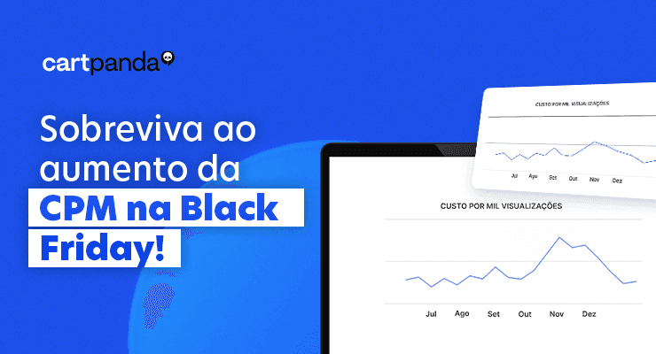 Como sobreviver ao aumento do CPM na Black Friday?